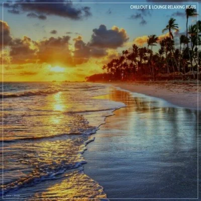 Chillout & Lounge Relaxing Beats (2023)
