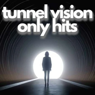 tunnel vision only hits (2023)