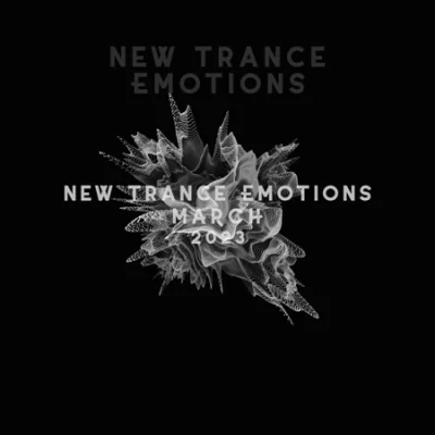New Trance Emotions March (2023)