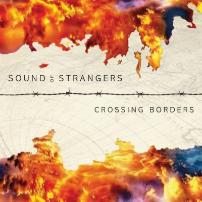 Sound Of Strangers - Crossing Borders (2023)