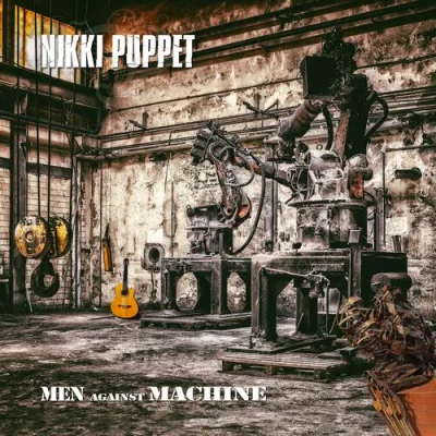 Nikki Puppet - Men Against Machine (2023)