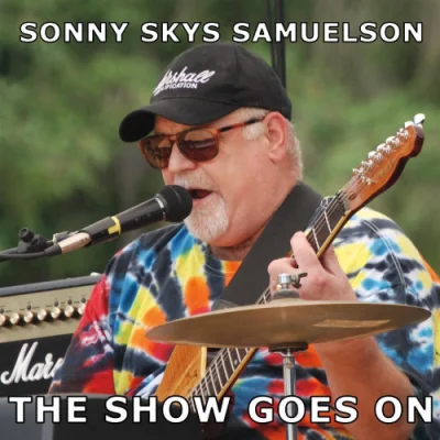 Sonny Skys Samuelson - The Show Goes On (2023)