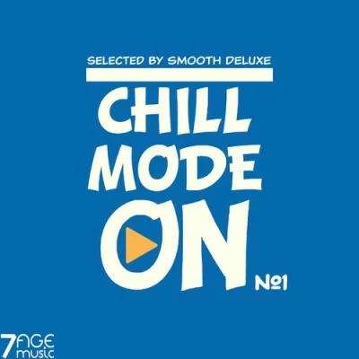 Chill Mode On, No.1 [Selected by Smooth Deluxe] (2023)
