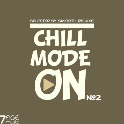 Chill Mode On, No.2 [Selected by Smooth Deluxe] (2023)