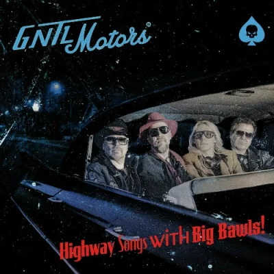 GNTL Motors - Highway Songs With Big Bawls! (2023)