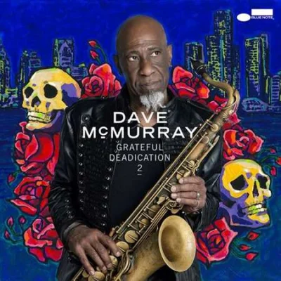 Dave McMurray - Grateful Deadication 2 (2023)