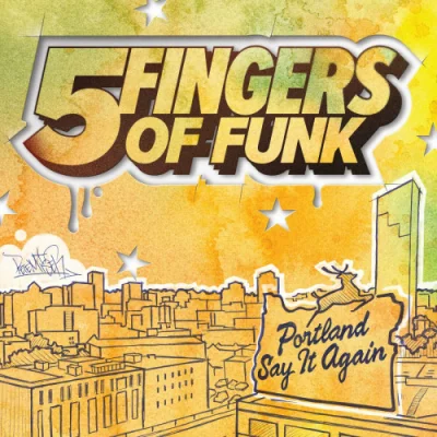 Five Fingers of Funk - Portland Say It Again (2023)