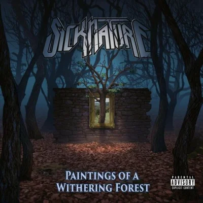 Sicknature - Paintings Of A Withering Forest (2023)