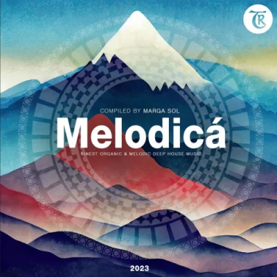 Melodica 2023 [Compiled By Marga Sol] (2023)