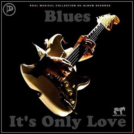 VA - Blues: It's Only Love (2023) MP3