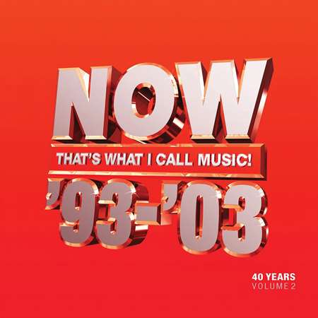VA - NOW That's What I Call 40 Years Vol. 2 - 1993-2003 (2023) MP3