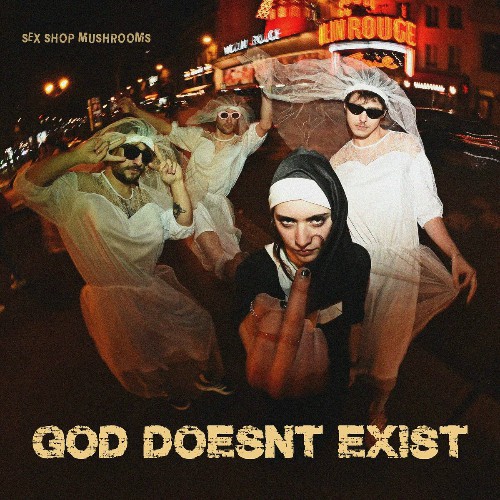 Sex Shop Mushrooms - God Doesn't Exist (2024) MP3