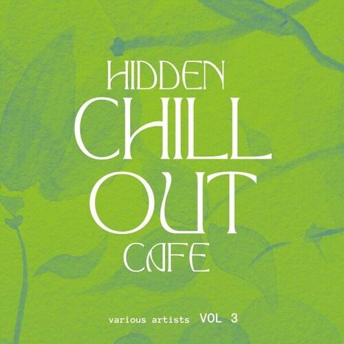 VA - Hidden Chill out Cafe, Vol. 3 (2024) MP3