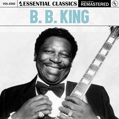 B.B. King - Essential Classics, Vol. 392: B. B. King [Remastered] (2024) MP3