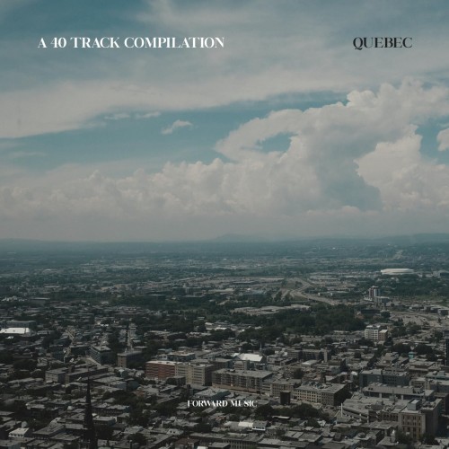 VA - A 40 Track Compilation: Quebec (2025) MP3