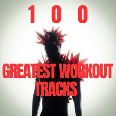 VA - 100 Greatest Workout Tracks (2025) MP3